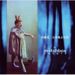 Matchbox Twenty - Mad Season (2000)