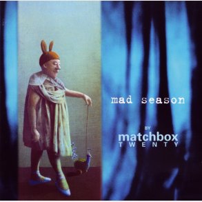 Matchbox Twenty - Mad Season (2000)