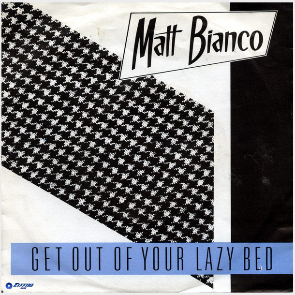 Matt Bianco - Get Out Of Your Lazy Bed (1983)