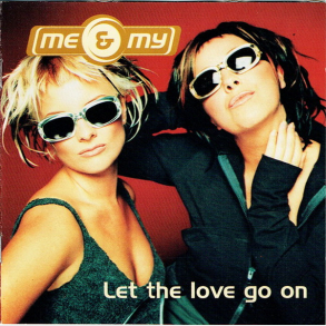 Me & My - Let The Love Go On (1999)