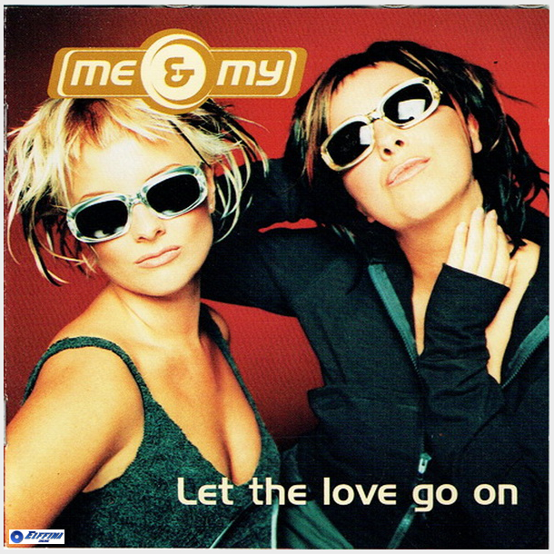 Me &amp; My - Let The Love Go On (1999)
