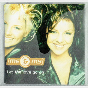 Me & My - Let The Love Go On
