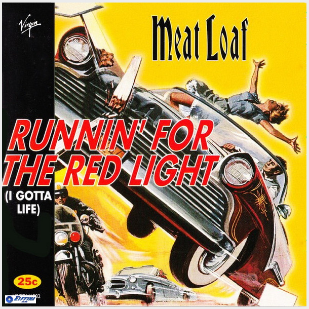 Meat Loaf - Runnin' For The Red Light (I Gotta Life) (1996)
