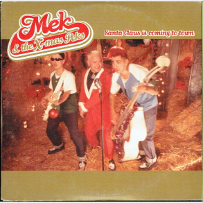 Mek & The X-Mas Peks - Santa Claus Is Coming To Town (2000) (Promo)
