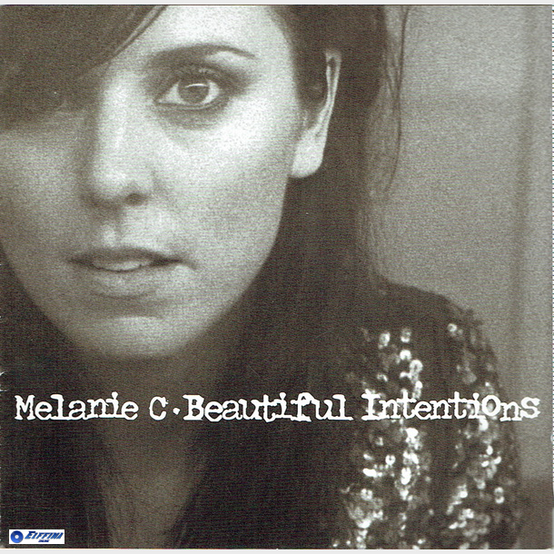 Melanie C - Beautiful Intentions (2005)