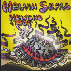 Melvin Seals - Melting Pot (2005) (US)