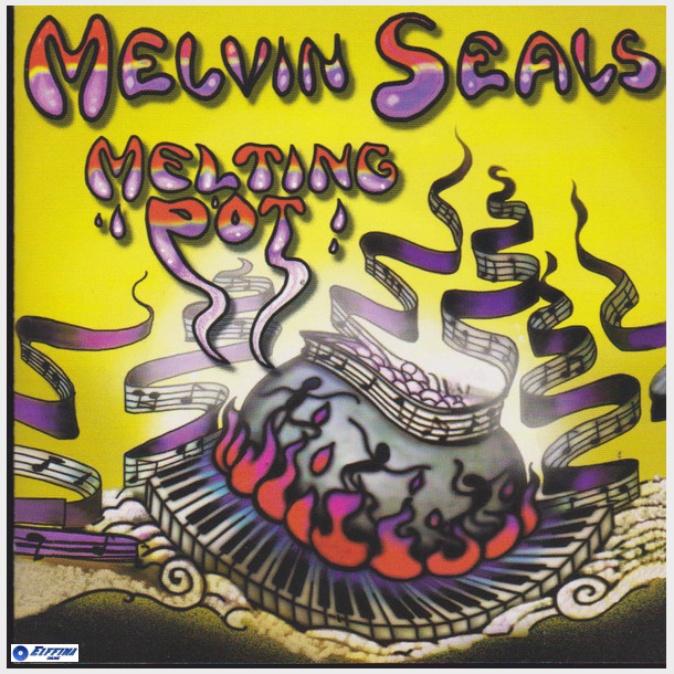 Melvin Seals - Melting Pot (2005) (US)