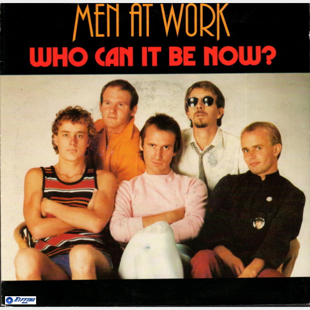 Men At Work - Who Can It Be Now (1981)