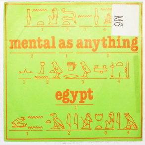 Mental As Anything - Egypt (1980)