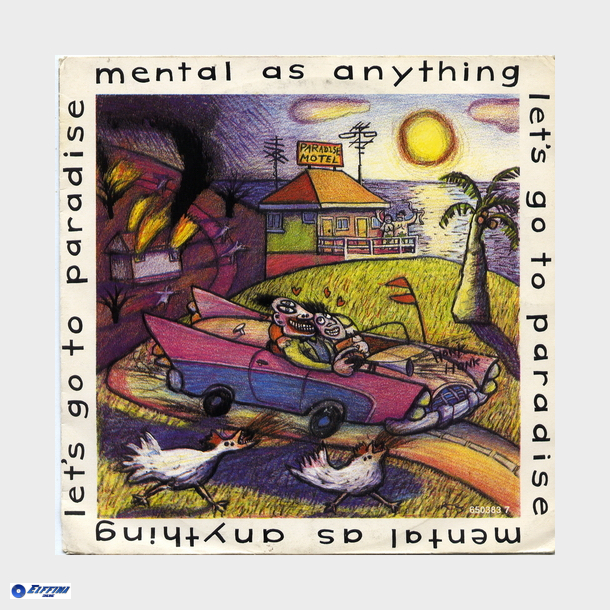Mental As Anything - Let's Go To Paradise (1986)