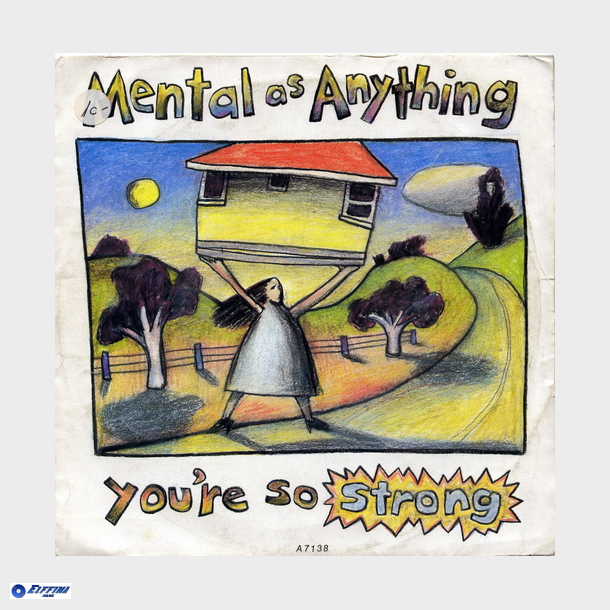 Mental As Anything - You're So Strong (1985)