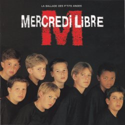 Mercredi Libre - La Ballade Des P'tits Anges