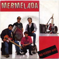 Mermelada - No Vuelvo Mas (1990)