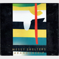 Messy Shelters - Abandonship (2008) (Digi) - NY