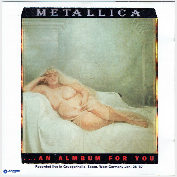 Metallica - An Album For You (1991) (Live in Grusegenhalle, Essen Jan 25-07)
