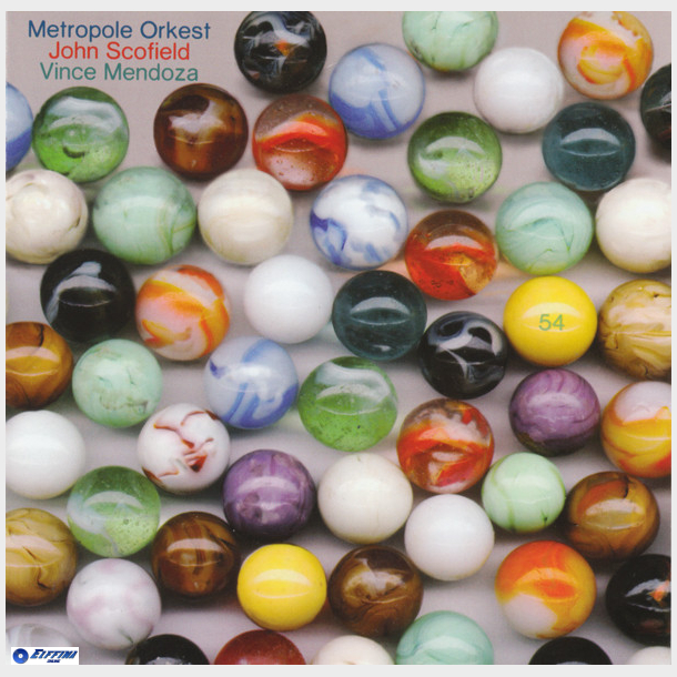 Metropole Orkest ft. John Scofield On Guitar, Conducted By Vince Mendoza - 54 (2010)