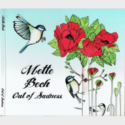 Mette Bech - Out Of Sadness (Digi)
