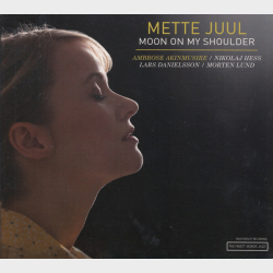 Mette Juul - Moon On My Shoulder (2012) (Digi)