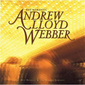 Mev Berman & The Avalon Strings - The Romantic Andrew Lloyd Webber (1997)