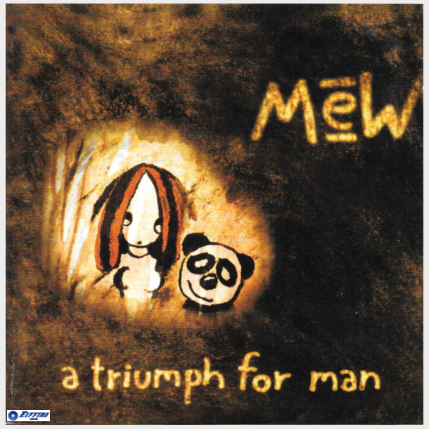 Mew - A Triumph For Man (2006)