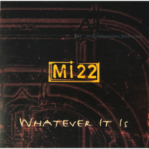 Mi22 - Whatever It Is (1997)