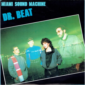 Miami Sound Machine - Dr. Beat (1984)