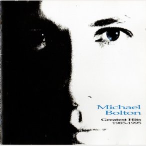 Michael Bolton - Greatest Hits 1985-1995 (1995)