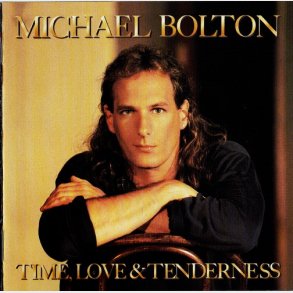 Michael Bolton - Time, Love & Tenderness (1991)