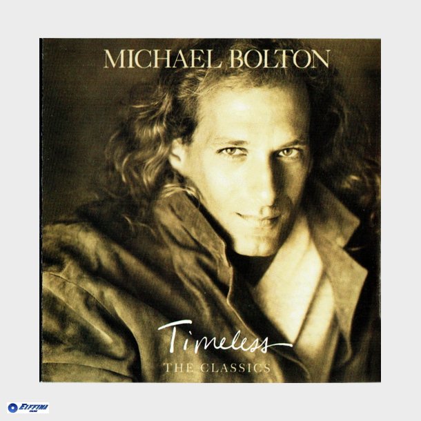 Michael Bolton - Timeless (The Classics) (1992) (US) - NY