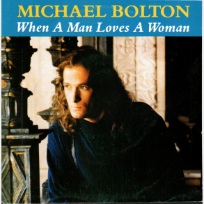 Michael Bolton - When A Man Loves A Woman (1991)