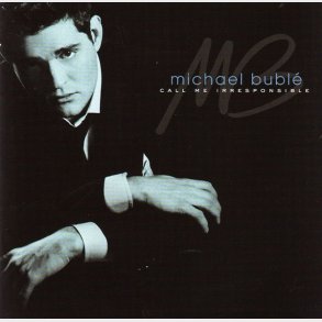 Michael Bubl&eacute; - Call Me Irresponsible (2007)