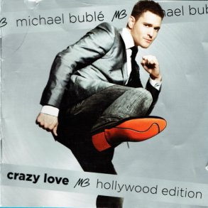 Michael Bubl&eacute; - Crazy Love (Hollywood Edition) (2010)