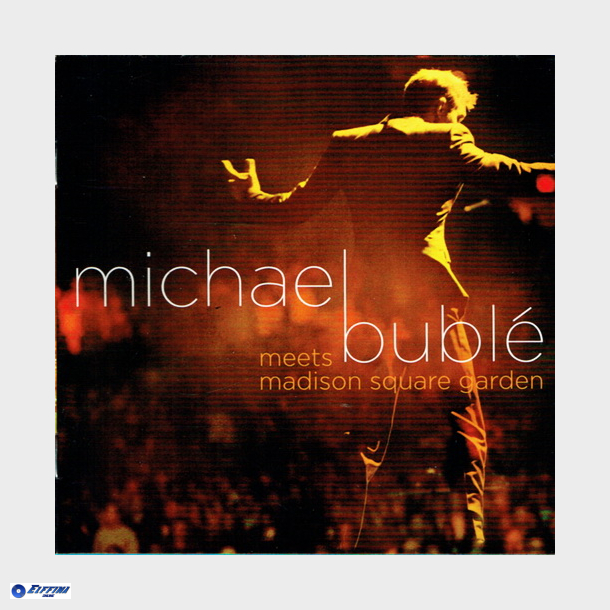 Michael Bubl&eacute; - Meets Madison Square Garden (2009) CD+DVD (Orange)