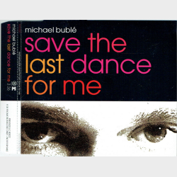Michael Buble - Save The Last Dance For Me (2005) (Promo)