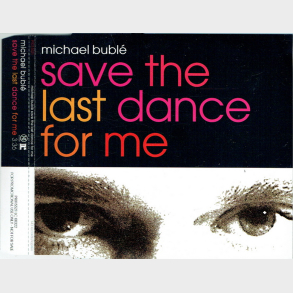 Michael Buble - Save The Last Dance For Me (2005) (Promo)