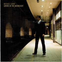 Michael Car�e - Lovers In The Moonlight (2007)