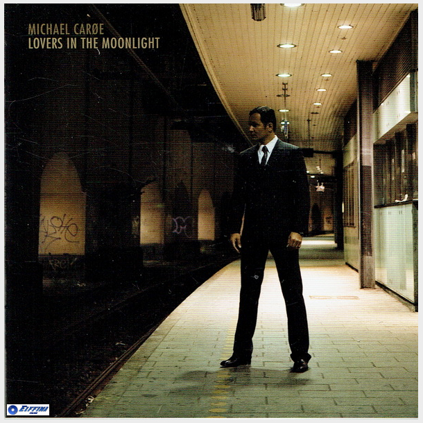 Michael Car�e - Lovers In The Moonlight (2007)