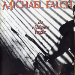 Michael Falch - De Vildeste Fugle (1988)