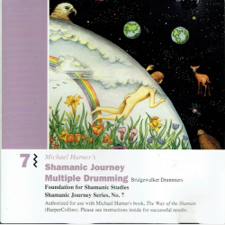 Michael Harner's Shamanic Journey Multiple Drumming (1997)