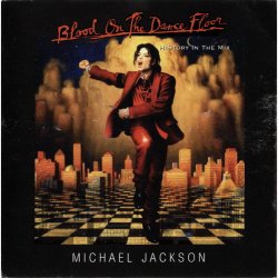 Michael Jackson - Blood On The Dance Floor (History In The Mix) (1997)