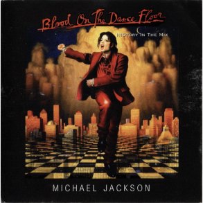 Michael Jackson - Blood On The Dance Floor (History In The Mix) (1997)
