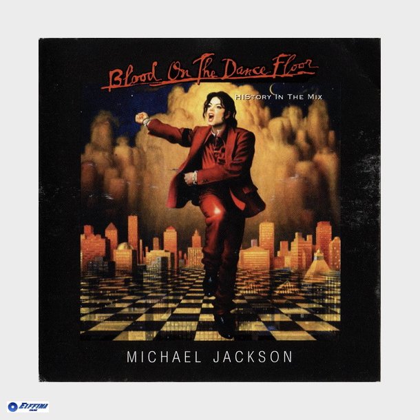 Michael Jackson - Blood On The Dance Floor (History In The Mix) (1997)