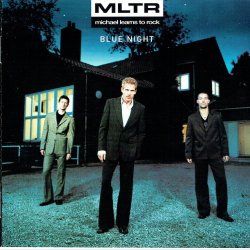 Michael Learns To Rock - Blue Night (2000)