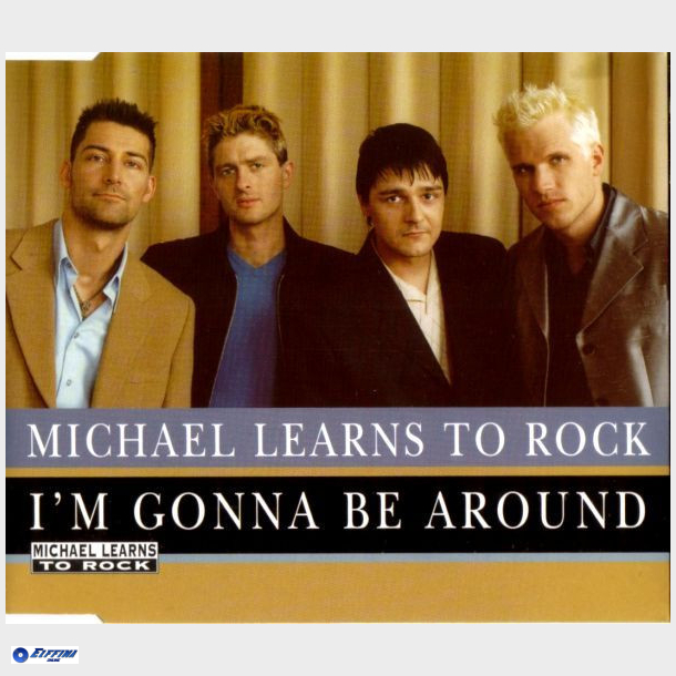 Michael Learns To Rock - I'm Gonna Be Around (1997)