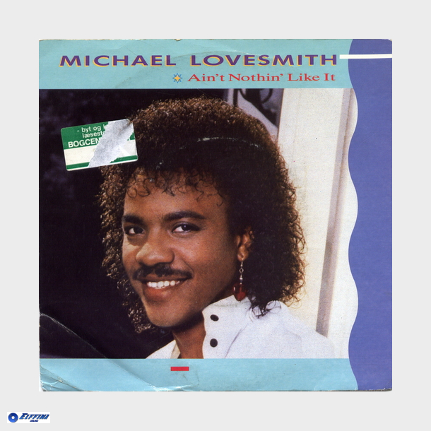 Michael Lovesmith - Ain't Nothin' Like It (1985)