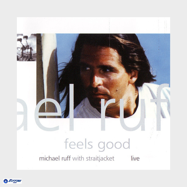 Michael Ruff - Feels Good, Michael Ruff With Straitjacket, Live (1996)