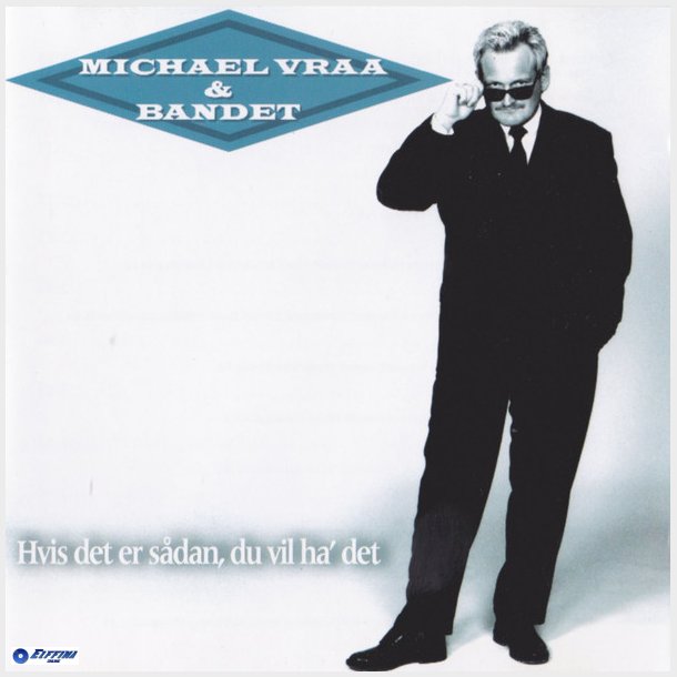 Michael Vraa &amp; Bandet - Hvis Det Er Sdan, Du Vil Ha' Det (1998)