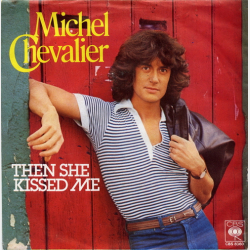 Michel Chevalier - Then She Kissed Me (1980)