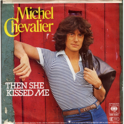 Michel Chevalier - Then She Kissed Me (1980)