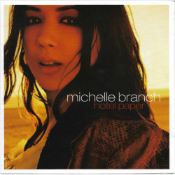 Michelle Branch - Hotel Paper (2003)